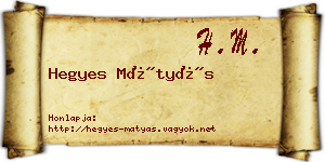 Hegyes Mátyás névjegykártya