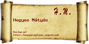 Hegyes Mátyás névjegykártya